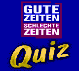 Gute Zeiten Schlechte Zeiten Quiz title screen for GameBoy Color